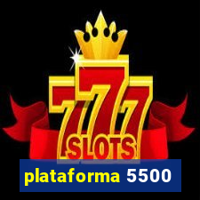 plataforma 5500